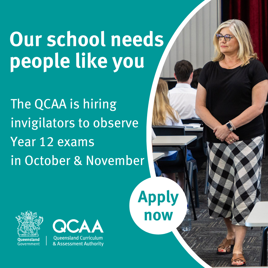 Our school needs people like you. The QCAA is hiring invigilators to observe Year 12 exams in October & November. Apply now.